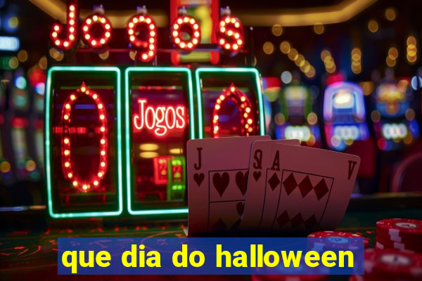 que dia do halloween